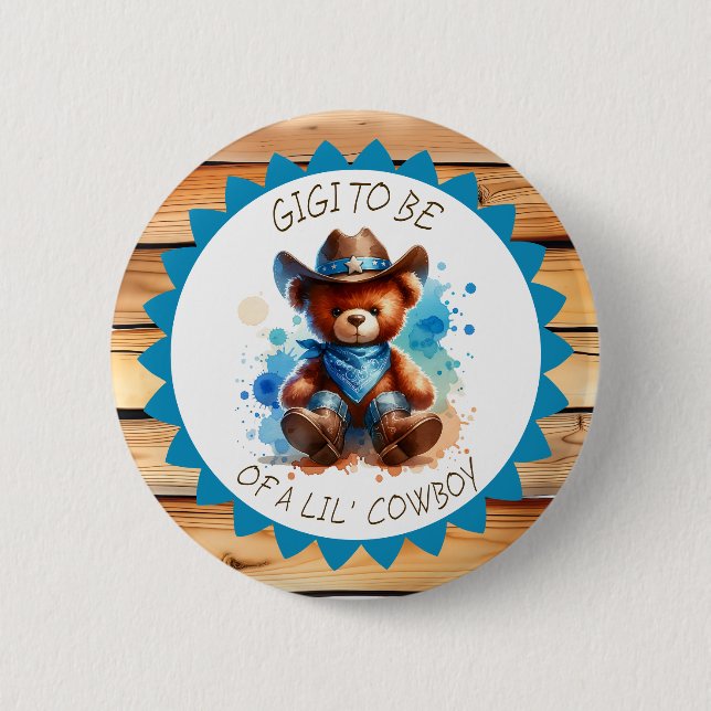 Gigi to be  | Cowboy Teddy Bear Baby Shower 6 Cm Round Badge (Front)
