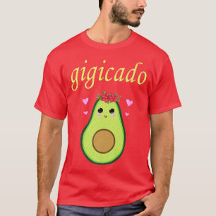 Gigicado Avocado Grandma Gigi Funny Vegan Saying N T-Shirt