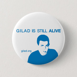 Gilad Shalit is still ALIVE 6 Cm Round Badge