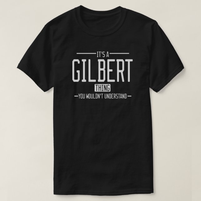 Gilbert funny surname funny family T-Shirt (Design Front)