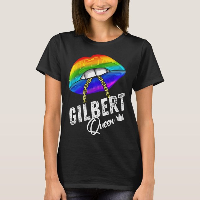 Gilbert Queen LGBTQ Gay Pride Flag Lips Rainbow Me T-Shirt (Front)
