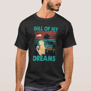 Gill Of My Dreams Fishing Cat Retro Nature 3 T-Shirt