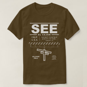 Gillespie Field Airport SEE T-Shirt