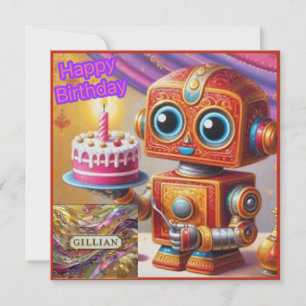 GILLIAN ~ Birthday Card ~ Robot with Cake ~