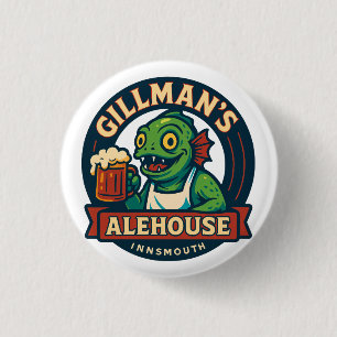 Gillman’s Alehouse – Innsmouth’s Friendliest Tapro 3 Cm Round Badge