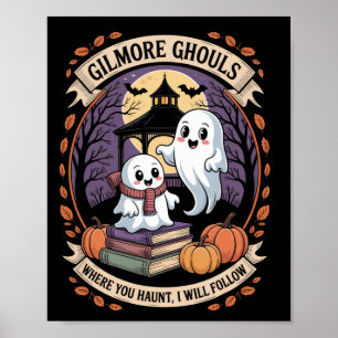 Gilmore Ghouls Where You Haunt12 Poster