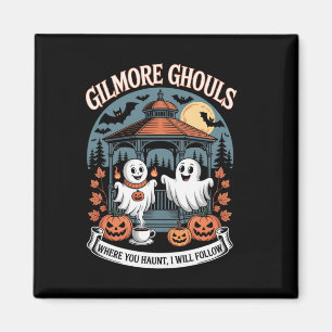 Gilmore Ghouls Where You Haunt5 Magnet