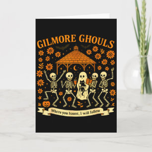 Gilmore Ghouls Where You Haunt I Will Follow Hallo Card