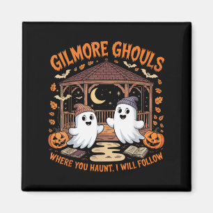 Gilmore Ghouls Where You Haunt I Will Follow Hallo Magnet