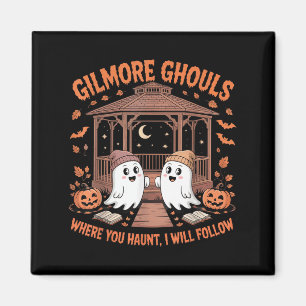 Gilmore Ghouls Where You Haunt I Will Follow Hallo Magnet