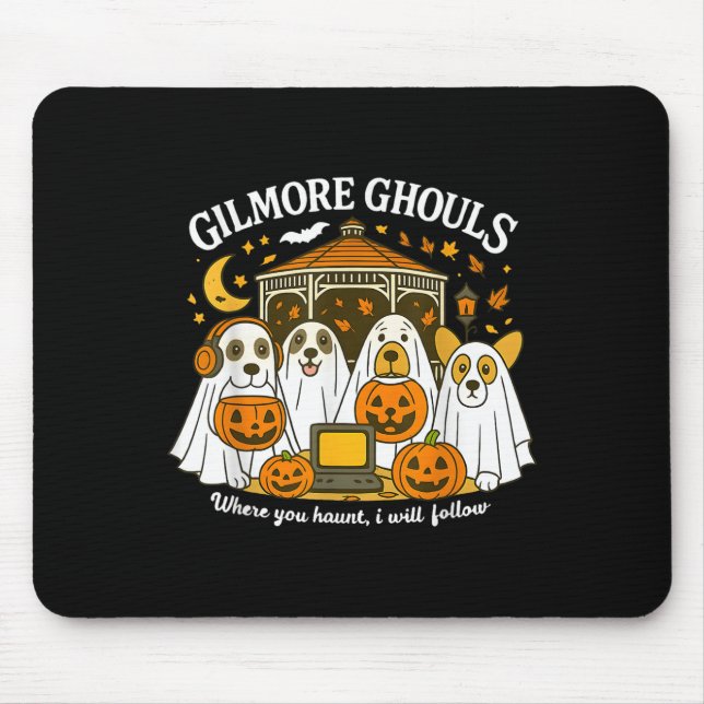 Gilmore Ghouls Where You Haunt I Will Follow Hallo Mouse Mat (Front)
