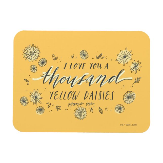 Gilmore Girls | A Thousand Yellow Daisies Magnet (Horizontal)
