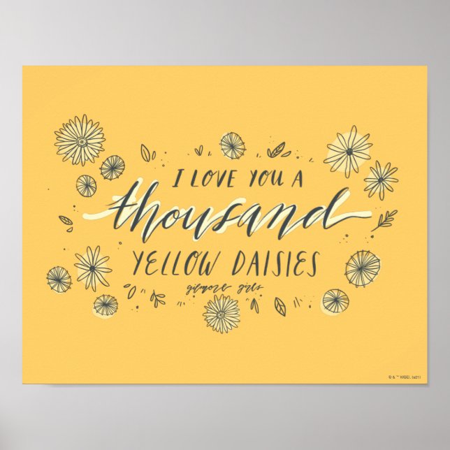 Gilmore Girls | A Thousand Yellow Daisies Poster (Front)