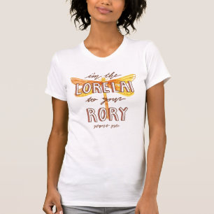 Gilmore Girls I'm the Lorelai To Your Rory T-Shirt