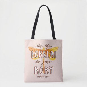 Gilmore Girls   I'm the Lorelai To Your Rory Tote Bag