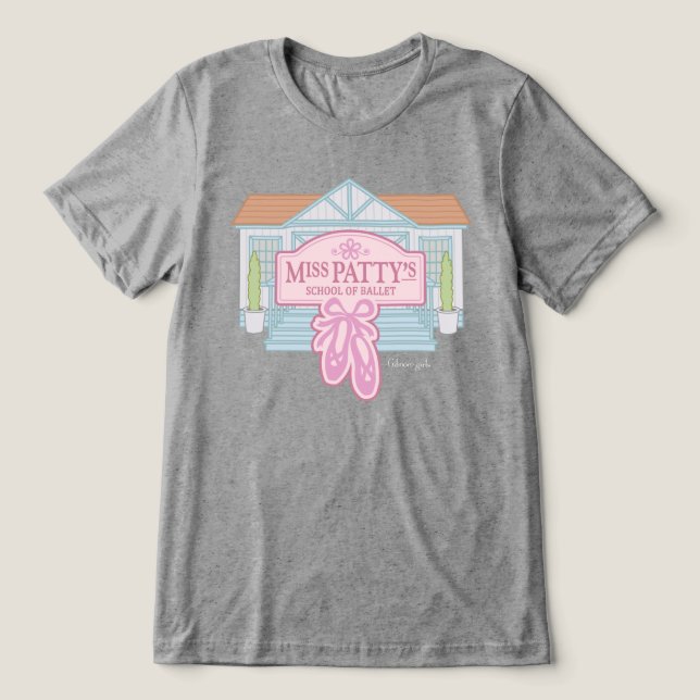 Gilmore Girls | Miss Patty's School of Ballet Tri-Blend Shirt (Design Front)