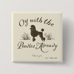 Gilmore Girls   Oy With the PoodlesDesign 15 Cm Square Badge