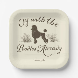 Gilmore Girls   Oy With the PoodlesDesign Paper Plate