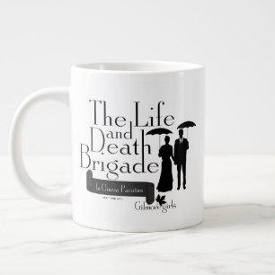 Gilmore Girls   The Life and Death Brigade Large Coffee Mug