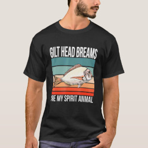 Gilt Head Breams Are My Spirit Animal Fish Fishing T-Shirt