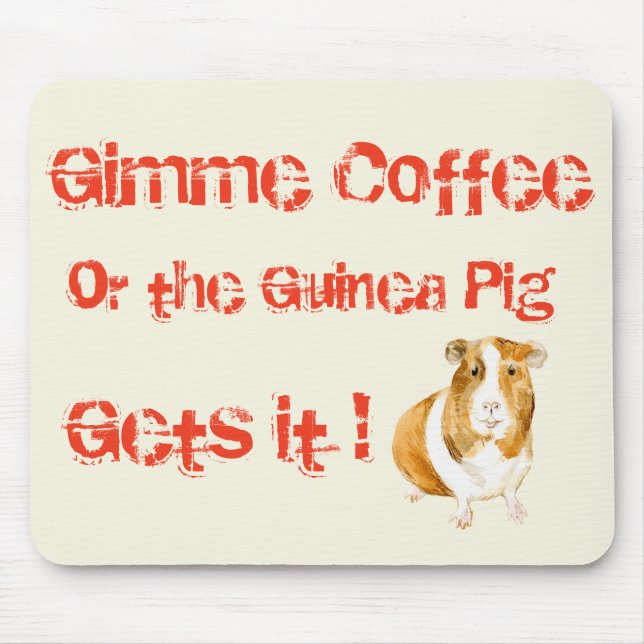 Gimme Coffee! Mouse Mat (Front)