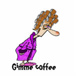 Gimme Coffee Standing Photo Sculpture<br><div class="desc">Don't we all feel like this on some mornings?</div>