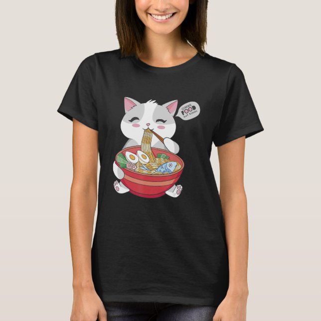 gimme food not kisses udon eggs fish nori stick ea T-Shirt (Front)