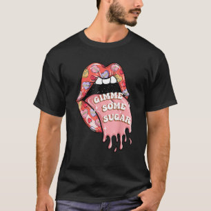 Gimme Some Sugar Hearts Lips Retro Groovy Valentin T-Shirt