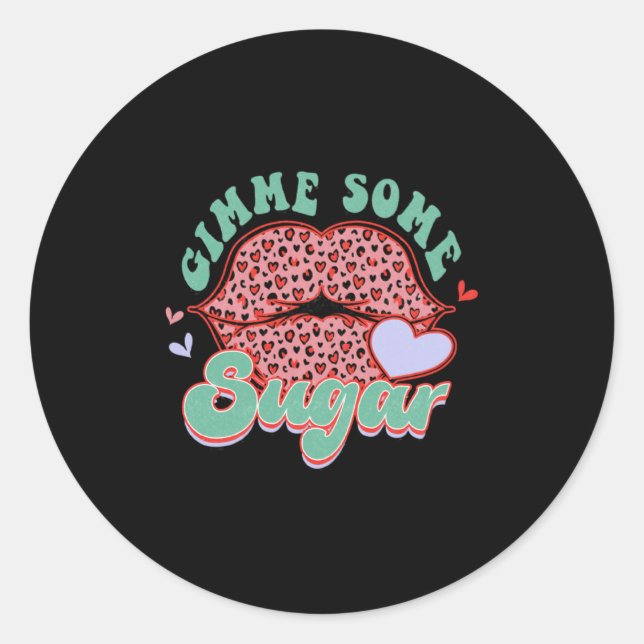 Gimme Some Sugar Leopard Lips Valentine Meme  Classic Round Sticker (Front)