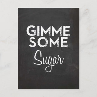 gimme some sugar southern quote saying postcard