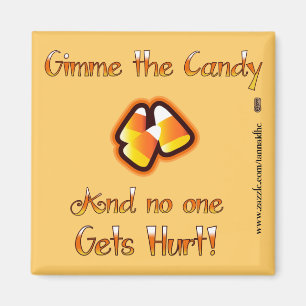 Gimme the Candy Magnet