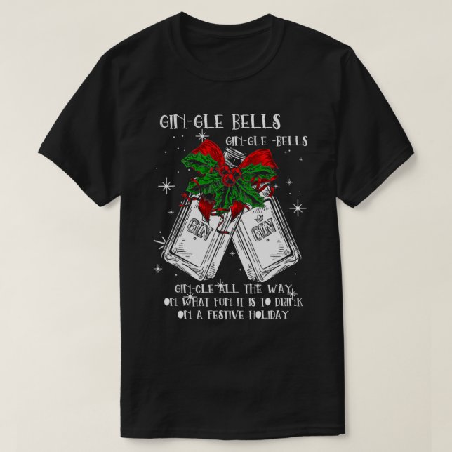 Gin Alcohol Lover Happy Drinking Christmas Festive T-Shirt (Design Front)
