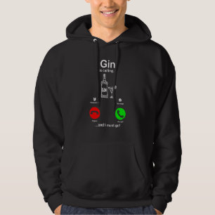 Gin Is Coming And I Must Go Telephone Nightlife Cl Hoodie