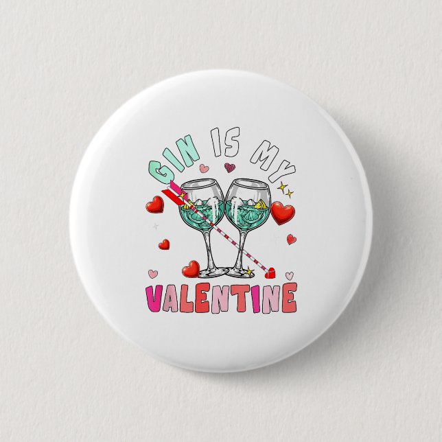 Gin Is My Valentine Hearts Matching Drinker Family 6 Cm Round Badge (Front)