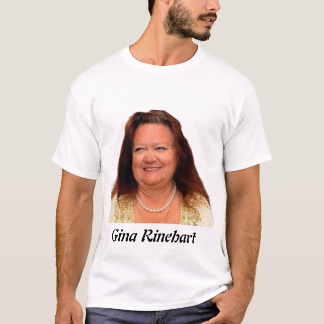 Gina Rinehart  T-Shirt (Front)