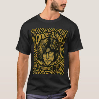 Ginger Baker A Drummer'S Tale T-Shirt