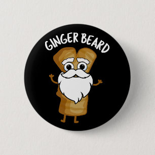 Ginger Beard Funny Gingerbread Food Pun Dark BG 6 Cm Round Badge