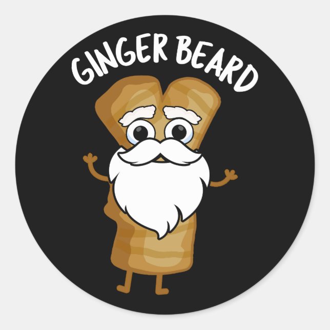 Ginger Beard Funny Gingerbread Food Pun Dark BG Classic Round Sticker (Front)