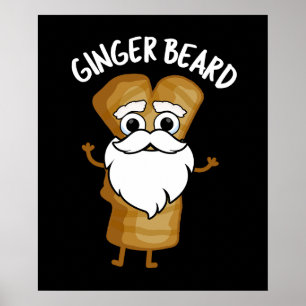 Ginger Beard Funny Gingerbread Food Pun Dark BG Poster