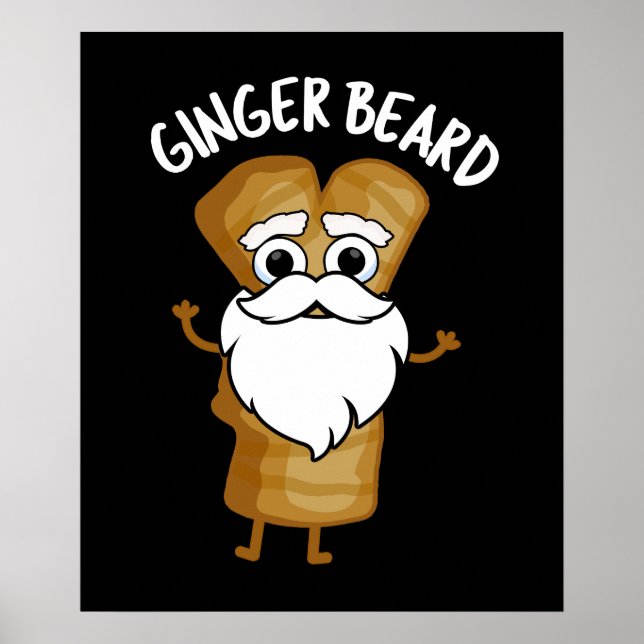 Ginger Beard Funny Gingerbread Food Pun Dark BG Poster (Front)