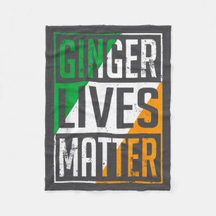 Ginger Lives Irish Flag St Patricks Day Redhead Me Fleece Blanket