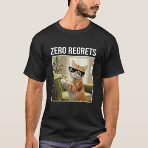 Ginger Orange Cat Zero Regrets Funny Kitten Pet Mo T-Shirt