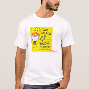 Ginger people are Stupid T-Shirt