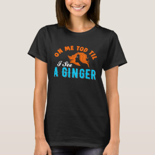 Ginger Redhead Freckles St Patricks Day Drinking T-Shirt