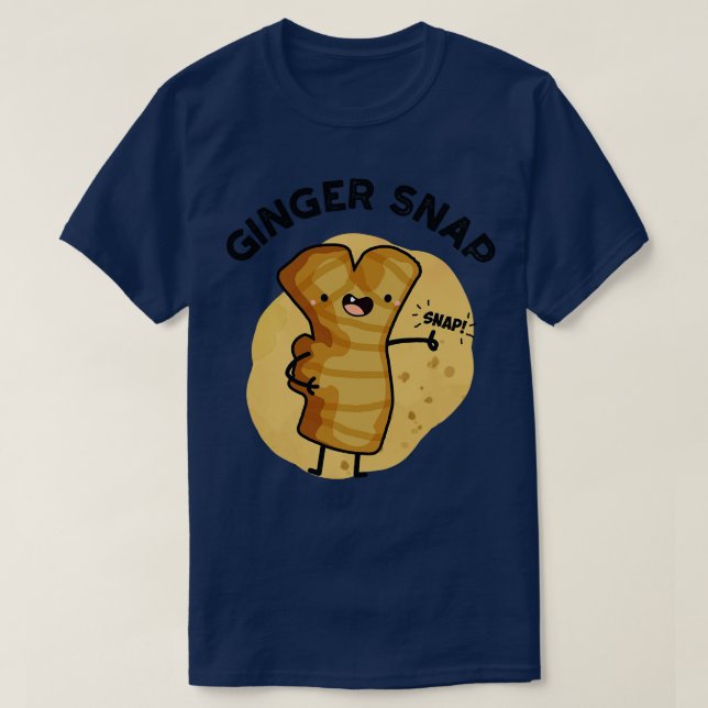 Ginger Snap Funny Food Herb Spice Pun 1 T-Shirt (Design Front)