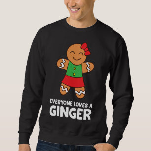 Gingerbread Christmas Cookie Baking Everyone Loves Sweatshirt