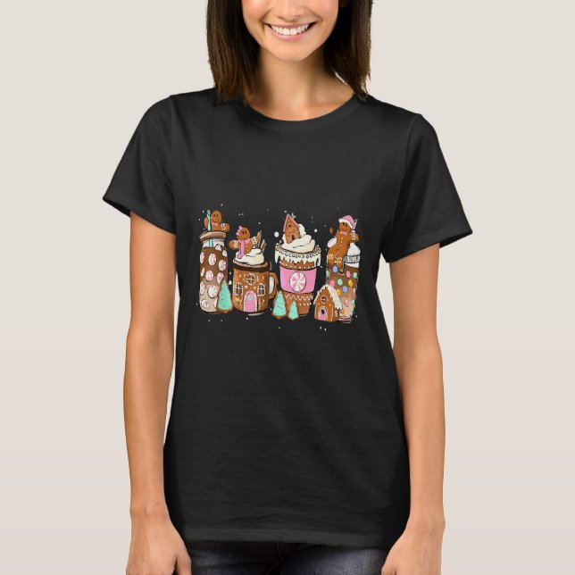 Gingerbread Cookie Christmas Coffee C Latte Drink  T-Shirt (Front)