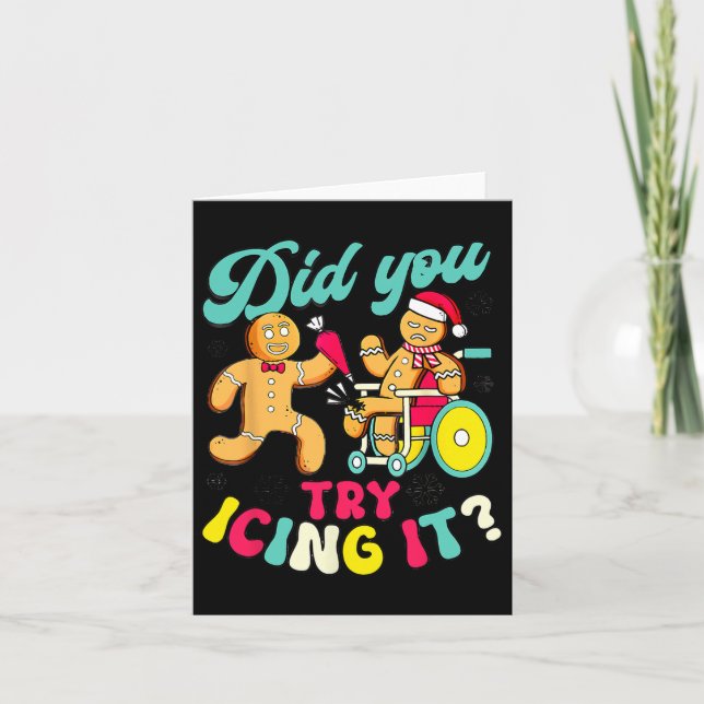Gingerbread Did You Try Icing It Christmas Physica Card (Front)