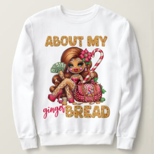 Gingerbread Diva Funny Urban Christmas Sweatshirt