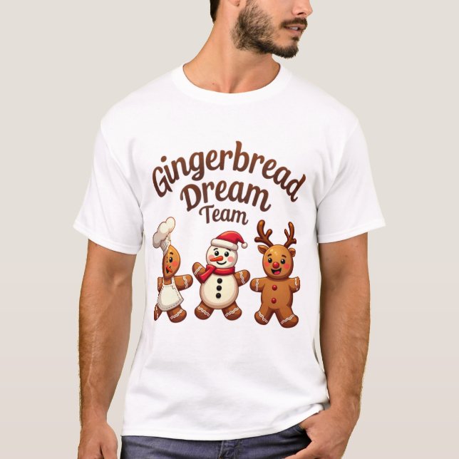 Gingerbread Dream Team T-Shirt (Front)